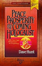 Peace, Prosperity, and the Coming Holocaust Paperback Dave Hunt