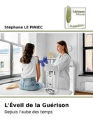 L'ÉVeil De La GuéRison Depuis L'aube Des Temps Stephane Le Piniec Taschenbuch
