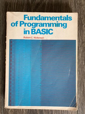 Fundamentals of Programming in BASIC by Robert C. Nickerson 1981 Vintage