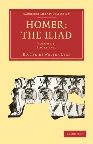 Homer, the Iliad Leaf Paperback Cambridge University Press Volume 1