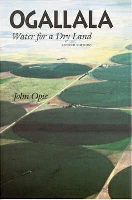 OGALLALA, 2ND ED: WATER FOR A DRY LAND, SECOND EDITION By John Opie *Excellent*