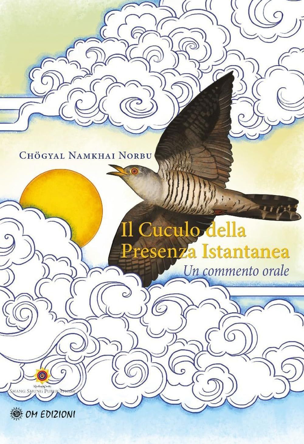 Libri Chögyal Namkhai Norbu - Il Cuculo Della Presenza Istantanea - Immagine 3