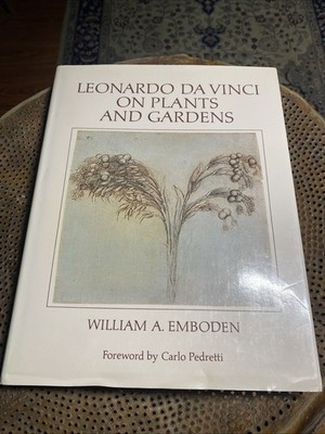 Leonardo da Vinci on Plants and Gardens 1987 Hardcover. Out Of Print