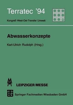 Abwasserkonzepte: Terratec '94. Kongress West-Ost-Transfer Umwelt vom 8. bis 12.