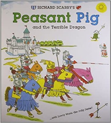 Richard Scarry '' S Bauer Pig And The Terrible Dragon: Mit Lowly