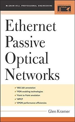 ETHERNET PASSIVE OPTICAL NETWORKS (PROFESSIONAL By Glen Kramer - Hardcover Mint