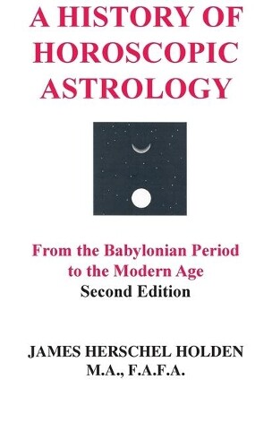 Thumbnail - James Herschel Holden A History Of Horoscopic Astrology (gebundene