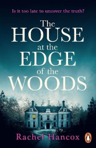 Rachel Hancox The House at the Edge of the Woods (Tascabile)