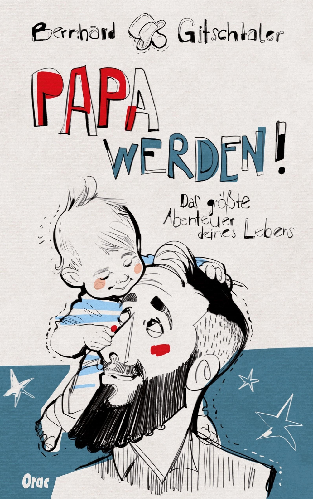 Thumbnail - Papa Werden Das Größte Abenteuer Deines Lebens Bernhard Gitschtaler
