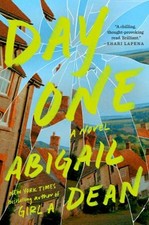 Day One : A Novel Hardcover Abigail Dean