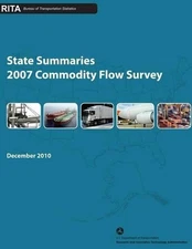 State Summaries: 2007 Commodity Flow Survey by U.S. Department of Transportation