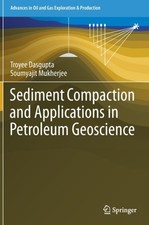 Dasgupta - Sediment Compaction and Applications in Petroleum Geoscienc - X555z