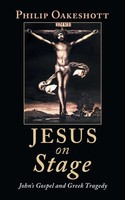 Philip Oakeshott | Jesus On Stage | Taschenbuch | Englisch (2019)