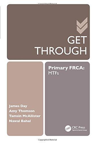 Get Through Primary FRCA: MTFs - Day, James