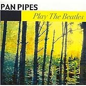 Panpipes - Pan Pipes Play The Beatles (2003)