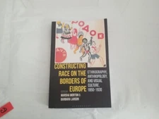 Constructing Race on the Borders of Europe by Marsha Morton (editor), Barbara...