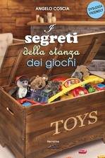 Libro Nuovo - Angelo Coscia - I Segreti Della Stanza Dei Giochi  - Albatros (sca