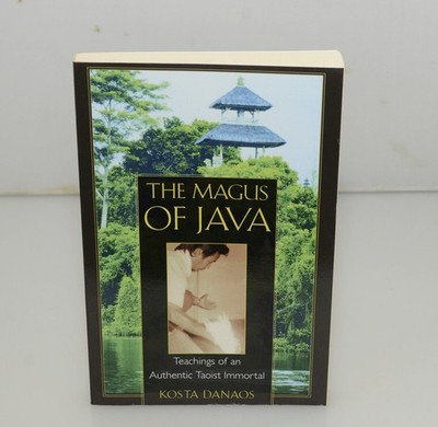 Magus of Java : Teachings of an Authentic Taoist Immortal by Kosta Danaos (2000,