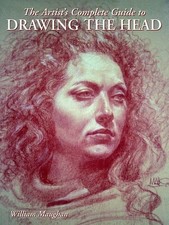 Artist's Complete Guide to Drawing the He..., W Maughan