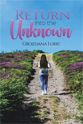 Return Into the Unknown (Paperback or Softback)