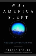 Why America Slept: The Failure to Prevent 9/11, USED-Very Good, Posner, Gerald