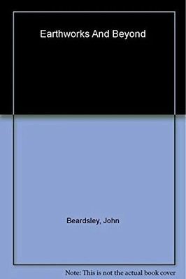 Earthworks and Beyond: Contemporary Art in the Buch Abbeville Press Inc.,U.S.