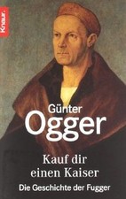 Kauf dir einen Kaiser von Ogger, Günter | Bu...