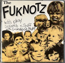 The Fuknotz Let's Play Scratch N' Sniff With Grandpa's Butt Vinyl LP Garage Punk