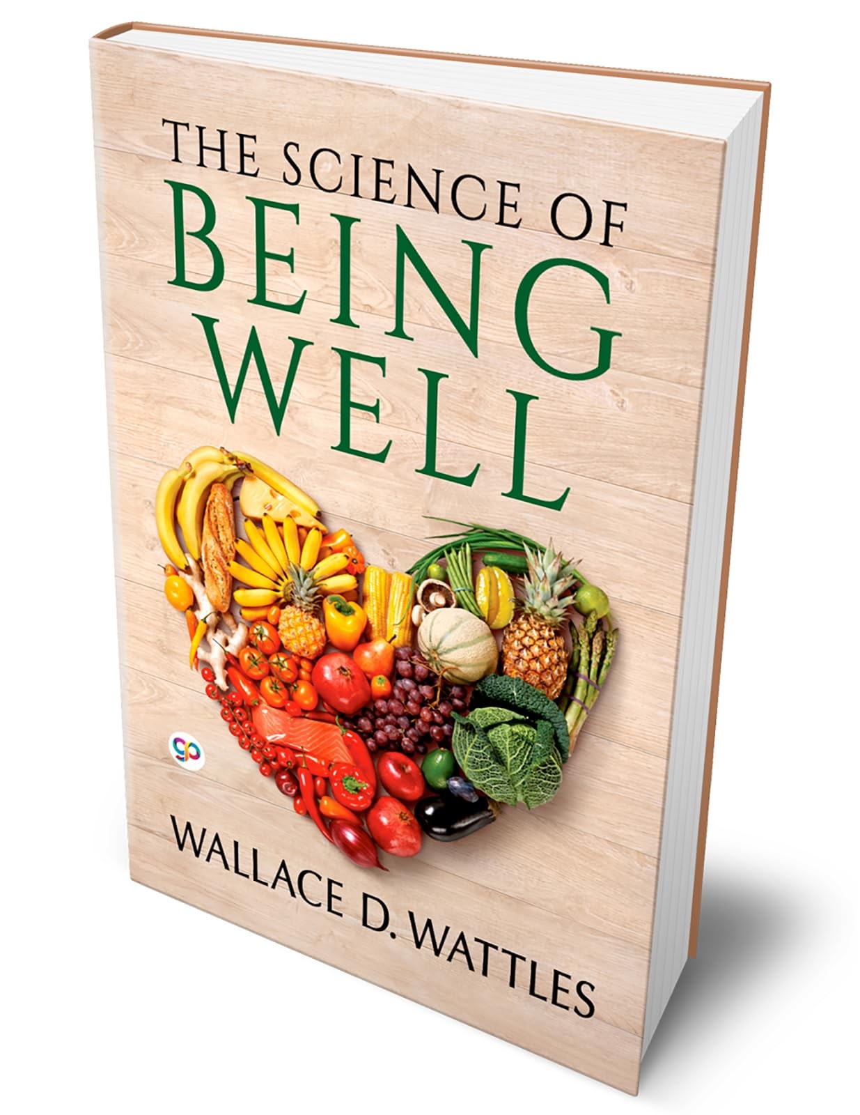 The Science of Being Well (General Press POD Books)
