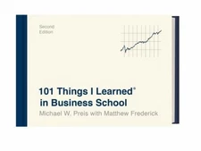 101 Things I Learned® in Business School Second Edition Hardcover