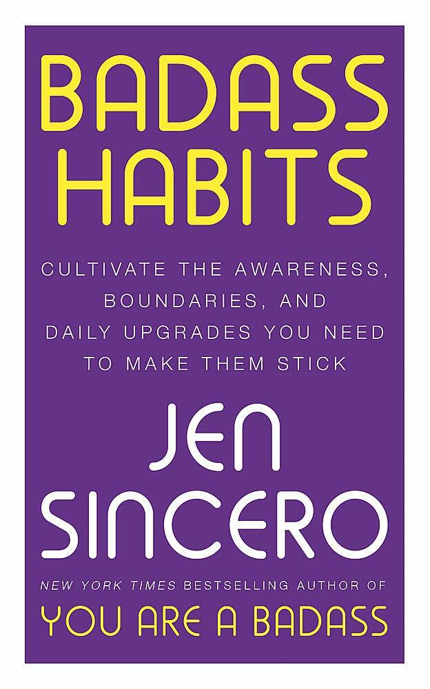 Badass Habits: Cultivate the Awareness, Boundaries, and Daily by Jen Sincero - Image 5