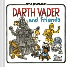 Darth Vader and Friends - Hardcover By Brown, Jeffrey - GOOD