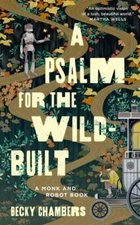 A Psalm for the Wild-Built (Monk & Robot, 1) - Hardcover - GOOD