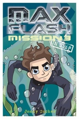 Max Flash: In Deep (Max Flash): Missi..., Zucker, Jonny