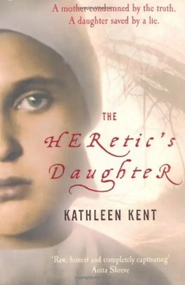 Heretic's Daughter - Kent, Kathleen
