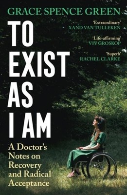 To Exist As I Am Grace Spence Green