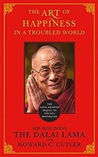The Art of Happiness in a Troubled World Dalai, Cutler, Howard C.