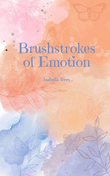 Brushstrokes Of Emotion | Isabella Ilves | Taschenbuch | Englisch | 2023-image