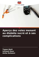 AperçU Des Voies Menant Au DiabèTe Sucré Et à Ses Complications Behl (U. A.)