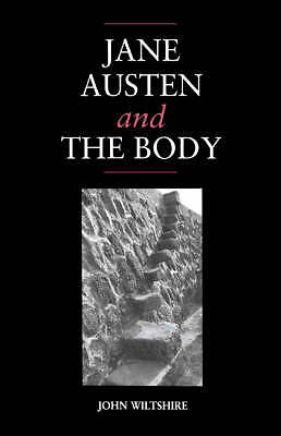 Jane Austen and the Body 'The Picture of Health' Wiltshire Hardback
