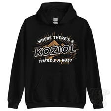 WHERE THERE'S A KOZIOL... HOODIE name surname funny family gift idea