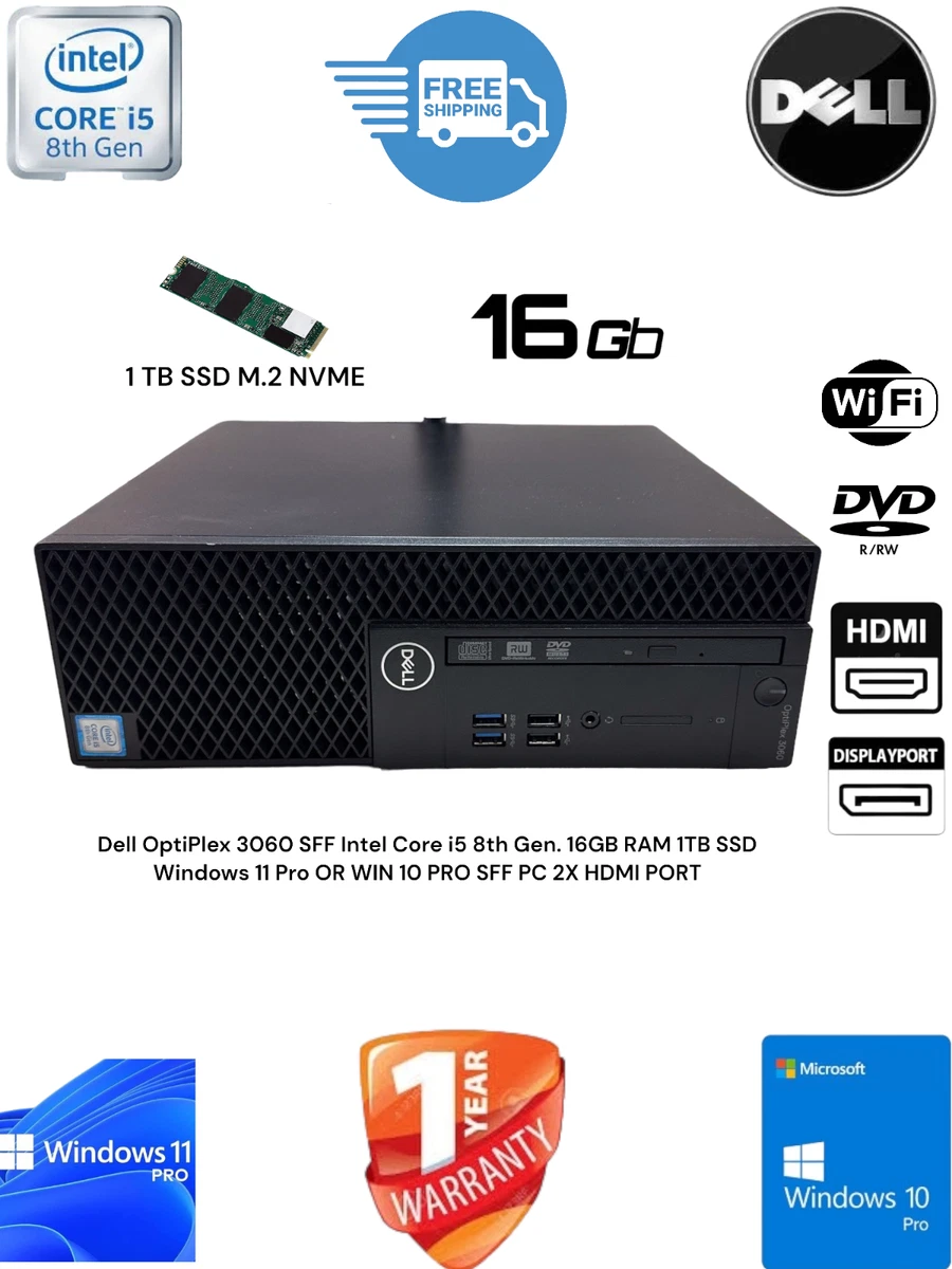 Dell OptiPlex 3060 SFF Intel i5 8th Gen. 16GB 1TB M.2 SSD NVME WIN 10 OR 11 PRO