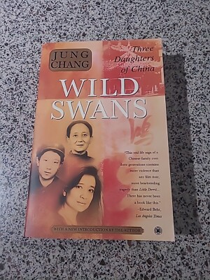 Wild Swans : Three Daughters of China by Jung Chang (2003, Trade Paperback)