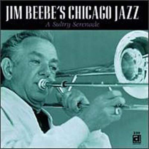 Jim Beebe's Chicago Jazz Sultry Serenade (CD)