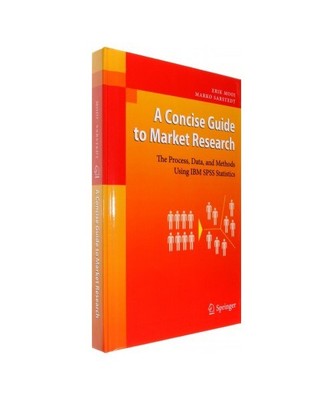 A Concise Guide to Market Research: The Process, Data, and Methods Using IBM SPS