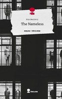 The Nameless. Life Is A Story - Story.One Irsa Besirevic