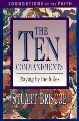 The Ten Commandments; Foundations of the Fait- 9780877888055, Briscoe, paperback