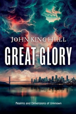 The Great Glory by John King Hill Paperback Book