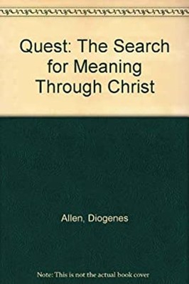 Quest : The Search for Meaning Through Christ Hardcover Diogenes