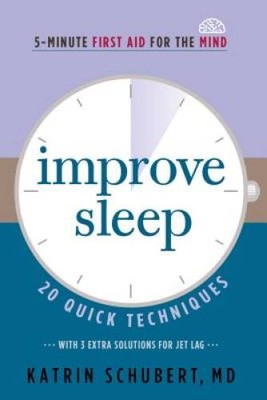 Improve Sleep: 20 Quick Techniques (5-Minute First Aid for the Mind) - GOOD